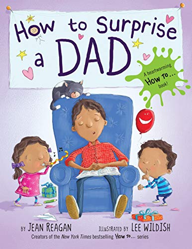 9780553498363: How to Surprise a Dad: A Book for Dads and Kids (How To Series)