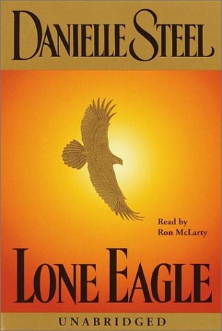 Beispielbild fr Lone Eagle (Danielle Steel) zum Verkauf von Wonder Book