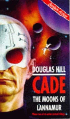 Cade 2: the Moons of Lannamur (Bantam Action) (9780553503302) by Douglas Arthur Hill