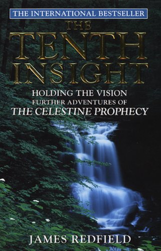 Beispielbild fr Tenth Insight: Holding the Vision: Further Adventures of the Celestine Prophecy zum Verkauf von Jenson Books Inc