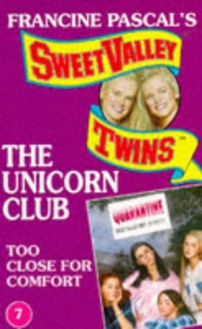 Imagen de archivo de Too Close for Comfort: No.7 (Sweet Valley Twins: The Unicorn Club S.) a la venta por WorldofBooks