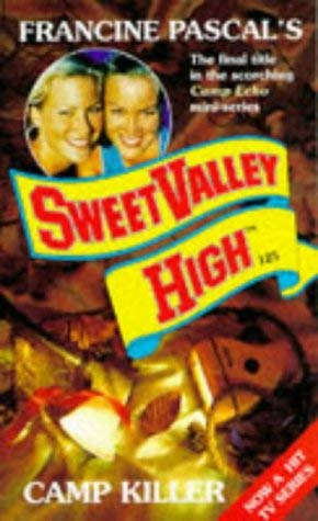 Camp Killer (Sweet Valley High) (9780553504521) by William, Kate