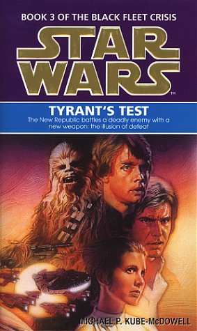 Beispielbild fr Star Wars: Tyrant's Test (Book 3 of the Black Fleet Crisis): v. 3 zum Verkauf von WorldofBooks