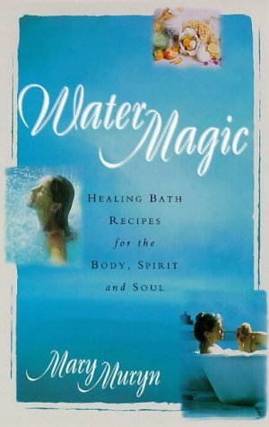 9780553505160: Water Magic: Healing Bath Recipes for the Body, Spirit and Soul