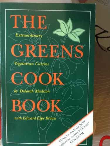 Stock image for The Greens Cookbook: Extraordinary Vegetarian Cuisine from the Celebrated Restaurant for sale by Greener Books