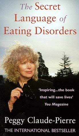 Stock image for The Secret Language of Eating Disorders: The Revolutionary New Approach to Understanding and Curing Anorexia and Bulimia for sale by WorldofBooks