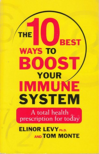 Beispielbild fr 10 Best Ways to Boost Your Immune System: A Total Health Prescription for Today zum Verkauf von WorldofBooks