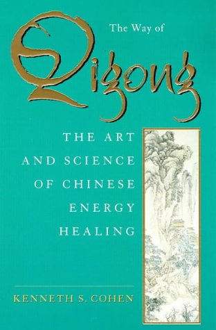 Stock image for The Way of Qigong: The Art and Science of Chinese Energy Healing for sale by Wonder Book