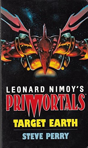 Target Earth (Leonard Nimoy's Primortals) (9780553506662) by Syeve Perry