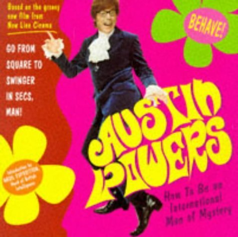 Stock image for Austin Powers": How to be an International Man of Mystery for sale by Brit Books