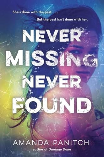 Stock image for Never Missing, Never Found for sale by ThriftBooks-Atlanta