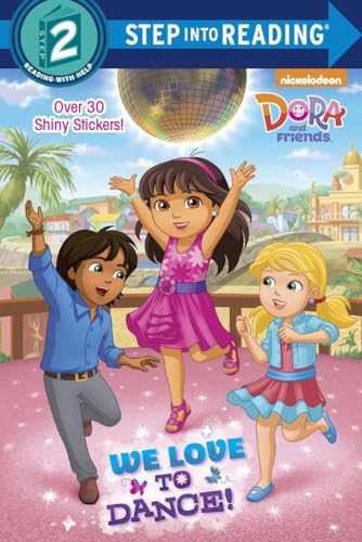 Imagen de archivo de We Love to Dance! (Dora and Friends) (Step into Reading) a la venta por SecondSale