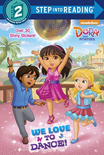 Stock image for We Love to Dance! (Dora and Friends) (Step into Reading) for sale by SecondSale