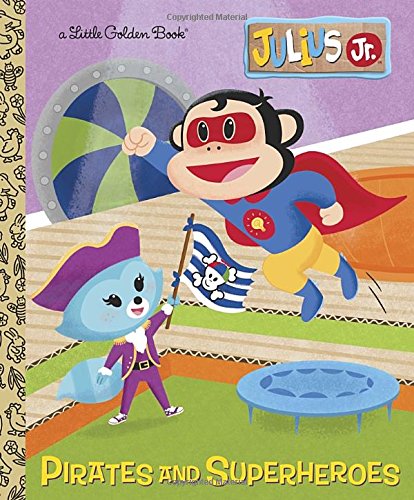 Stock image for Pirates and Superheroes (Julius Jr.) (Little Golden Book) for sale by Your Online Bookstore