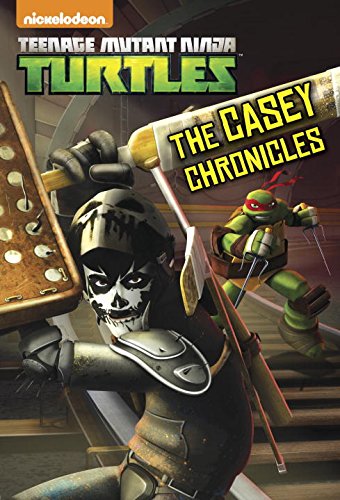 9780553508659: The Casey Chronicles (Teenage Mutant Ninja Turtles) (Junior Novel: Teenage Mutant Ninja Turtles)