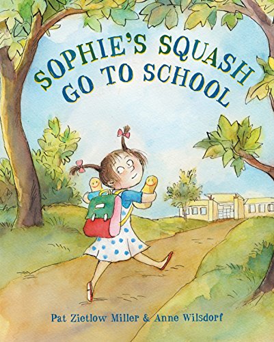 Stock image for Sophie's Squash Go to School for sale by ThriftBooks-Reno
