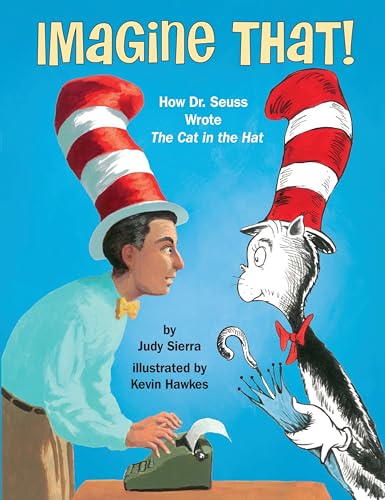 Imagen de archivo de Imagine That!: How Dr. Seuss Wrote The Cat in the Hat a la venta por SecondSale