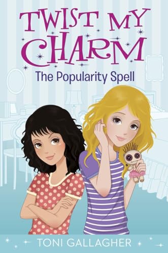 9780553511154: Twist My Charm: The Popularity Spell