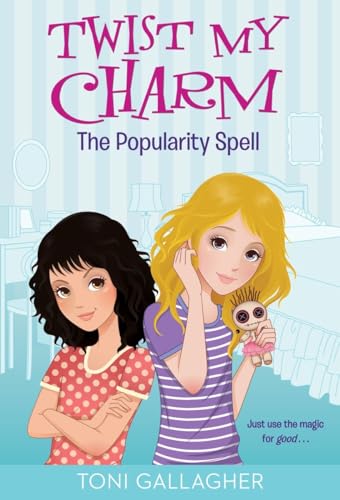 9780553511185: Twist My Charm: The Popularity Spell: 1