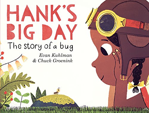 Beispielbild fr Hank's Big Day : The Story of a Bug zum Verkauf von Better World Books