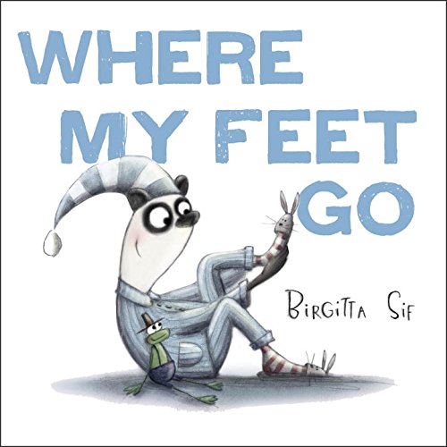 Stock image for Where My Feet Go for sale by Better World Books