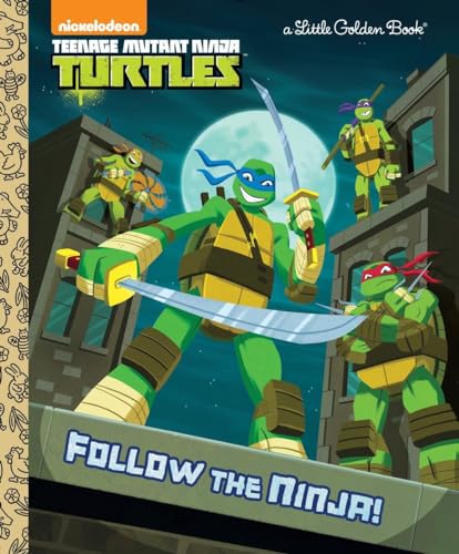 Imagen de archivo de Follow the Ninja! (Teenage Mutant Ninja Turtles) (Little Golden Book) a la venta por Reliant Bookstore