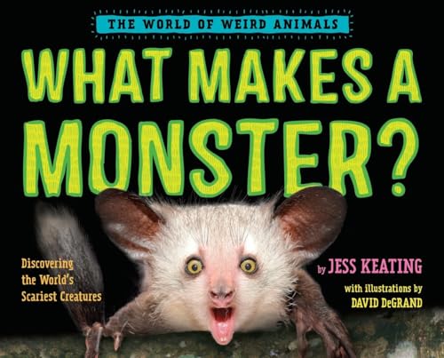 9780553512304: What Makes a Monster?: Discovering the World's Scariest Creatures (The World of Weird Animals)