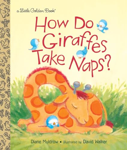 9780553513332: How Do Giraffes Take Naps? (Little Golden Book)