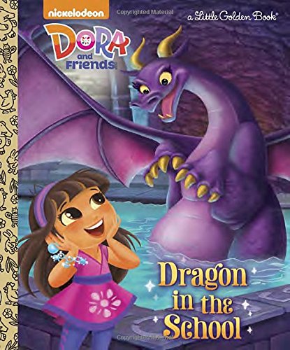 9780553520897: Dragon in the School (Dora and Friends: Little Golden Books)
