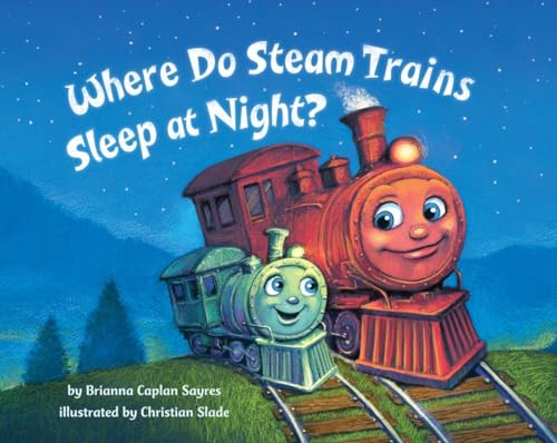 Stock image for Where Do Steam Trains Sleep at Night? (Where Do.Series) for sale by Dream Books Co.