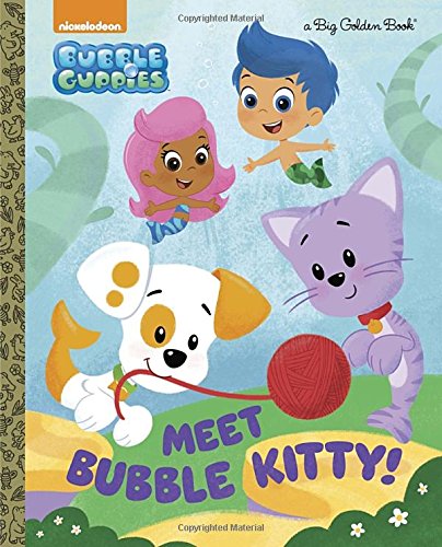 9780553521146: Meet Bubble Kitty! (Bubble Guppies) (Big Golden Book)