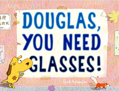 Stock image for Douglas, You Need Glasses! for sale by ThriftBooks-Dallas