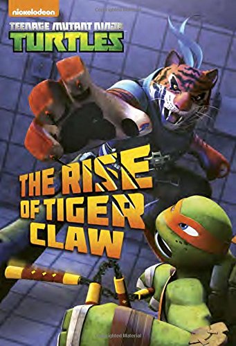 Beispielbild fr The Rise of Tiger Claw (Teenage Mutant Ninja Turtles) (Junior Novel) zum Verkauf von SecondSale
