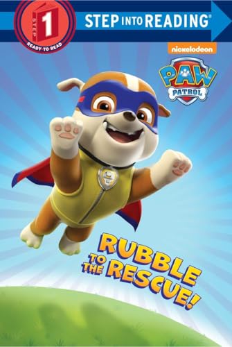 9780553522914: Rubble to the Rescue! (Step Into Reading, Step 1: Paw Patrol)