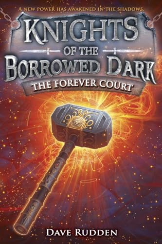Stock image for The Forever Court (Knights of the Borrowed Dark, Book 2) for sale by Better World Books: West