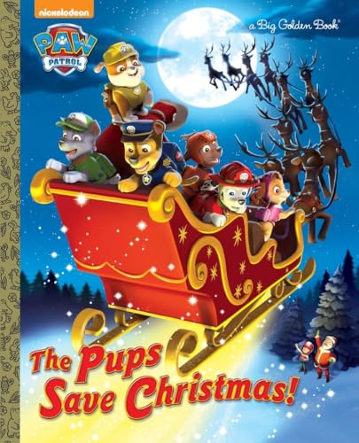 Beispielbild fr The Pups Save Christmas! (Paw Patrol) (Big Golden Book) zum Verkauf von Wonder Book