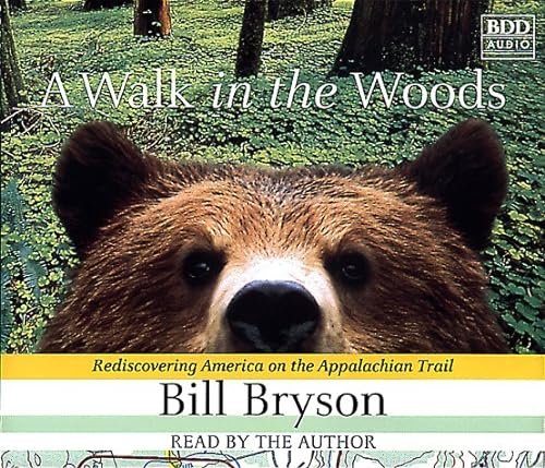 Imagen de archivo de A Walk in the Woods: Rediscovering America on the Appalachian Trail a la venta por The Yard Sale Store