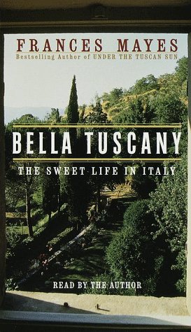 Bella Tuscany (9780553525663) by Mayes, Frances