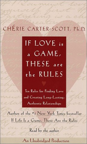 Stock image for If Love Is a Game, These Are the Rules: Ten Rules for Finding Love and Creating Long-Lasting, Authentic Relationship for sale by The Yard Sale Store