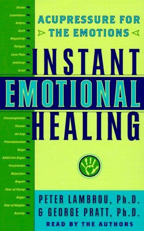 Beispielbild fr Instant Emotional Healing: Accupressure for the Emotions (Abridged, Audio, Cassette). zum Verkauf von Black Cat Hill Books