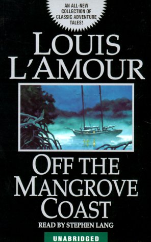 Off the Mangrove Coast (Louis L'Amour) (9780553527223) by L'Amour, Louis