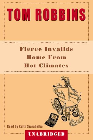 Stock image for Fierce Invalids Home from Hot Climates: A Novel for sale by Irish Booksellers