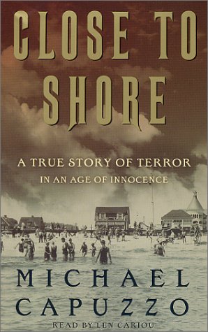 9780553527698: Close to Shore: A True Story of Terror in an Age of Innocence