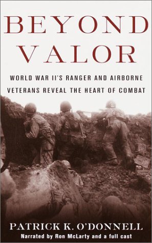 9780553528053: Beyond Valor: World War II Ranger and Airborne Veterans Reveal the Heart of Combat