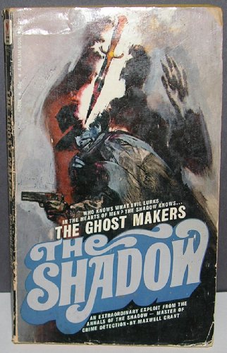 The Ghost Makers: The Shadow #5 (9780553532906) by Walter B. Gibson; Maxwell Grant