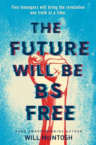 Beispielbild fr The Future Will Be BS Free zum Verkauf von Better World Books