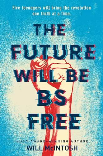 Imagen de archivo de The Future Will Be BS Free a la venta por Better World Books
