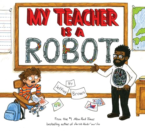 Beispielbild fr My Teacher is a Robot zum Verkauf von Better World Books: West