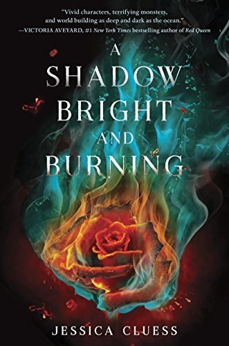 9780553535914: A Shadow Bright and Burning (Kingdom on Fire, Book One)