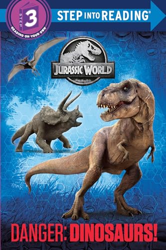 Stock image for Danger: Dinosaurs! (Jurassic World) (Step into Reading) for sale by SecondSale